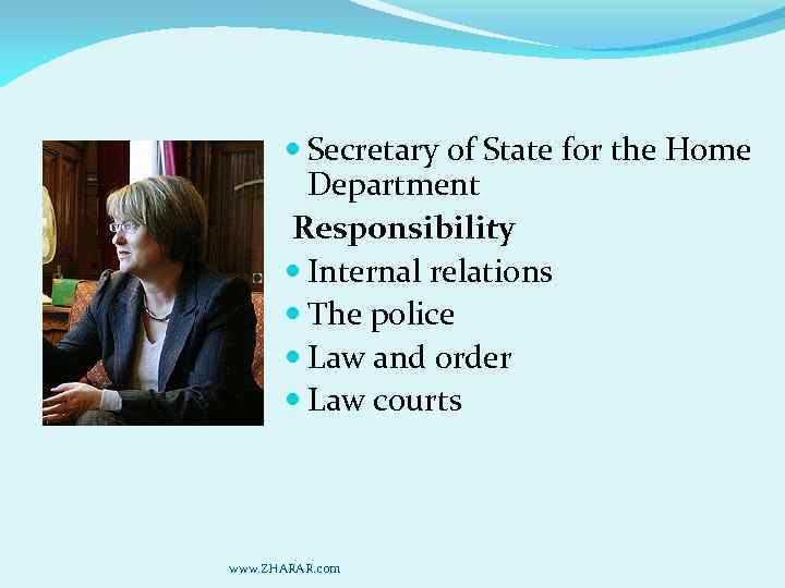  Secretary of State for the Home Department Responsibility Internal relations The police Law