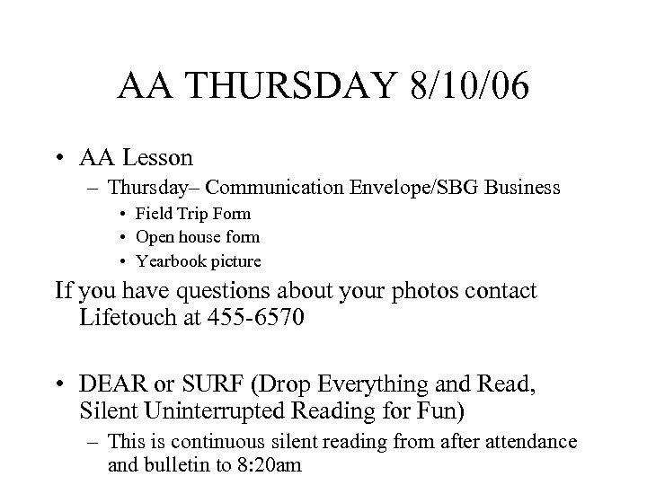 AA THURSDAY 8/10/06 • AA Lesson – Thursday– Communication Envelope/SBG Business • Field Trip