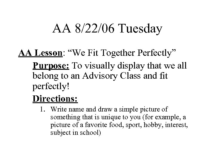 AA 8/22/06 Tuesday AA Lesson: “We Fit Together Perfectly” Purpose: To visually display that
