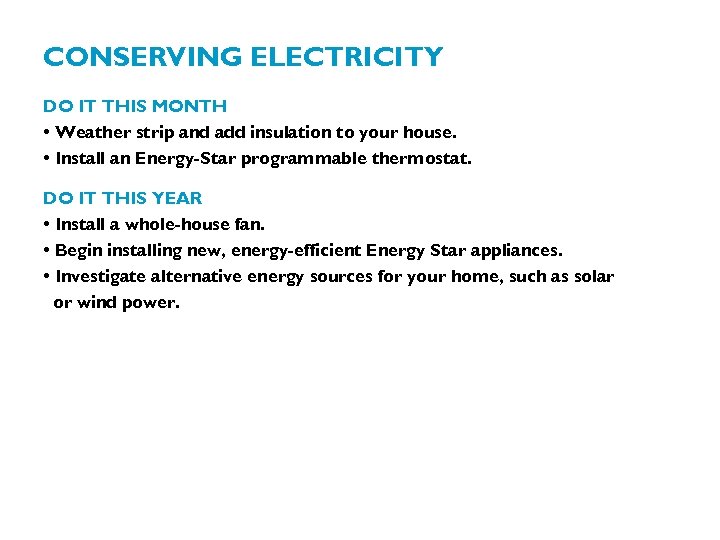 CONSERVING ELECTRICITY DO IT THIS MONTH • Weather strip and add insulation to your