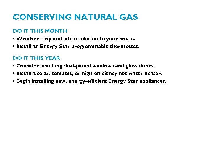 CONSERVING NATURAL GAS DO IT THIS MONTH • Weather strip and add insulation to