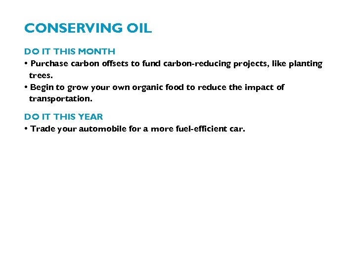 CONSERVING OIL DO IT THIS MONTH • Purchase carbon offsets to fund carbon-reducing projects,