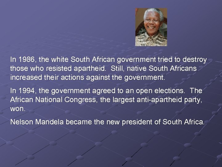 In 1986, the white South African government tried to destroy those who resisted apartheid.