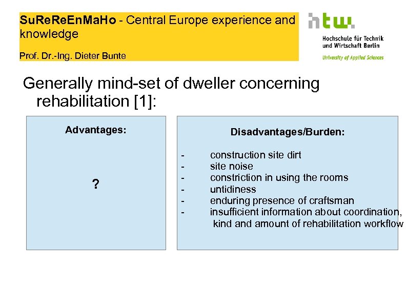 Su. Re. En. Ma. Ho - Central Europe experience and knowledge Prof. Dr. -Ing.