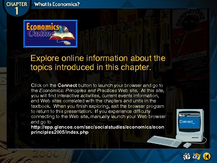 Explore online information about the topics introduced in this chapter. Click on the Connect