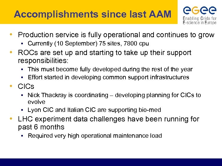 Accomplishments since last AAM • Production service is fully operational and continues to grow