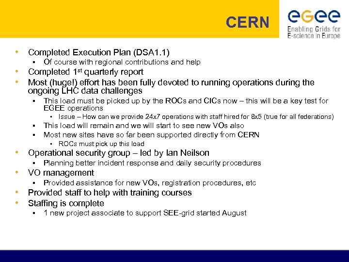 CERN • Completed Execution Plan (DSA 1. 1) § Of course with regional contributions