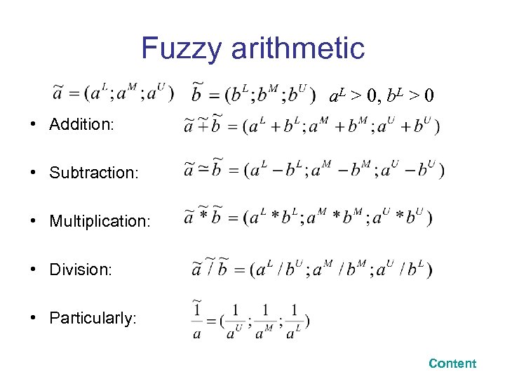 Fuzzy arithmetic a. L > 0, b. L > 0 • Addition: • Subtraction: