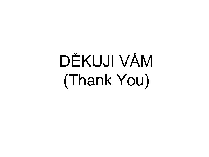 DĚKUJI VÁM (Thank You) 