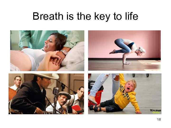 Breath is the key to life 16 