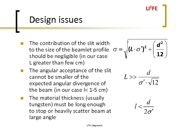 LI 2 FE Design issues n n n The contribution of the slit width
