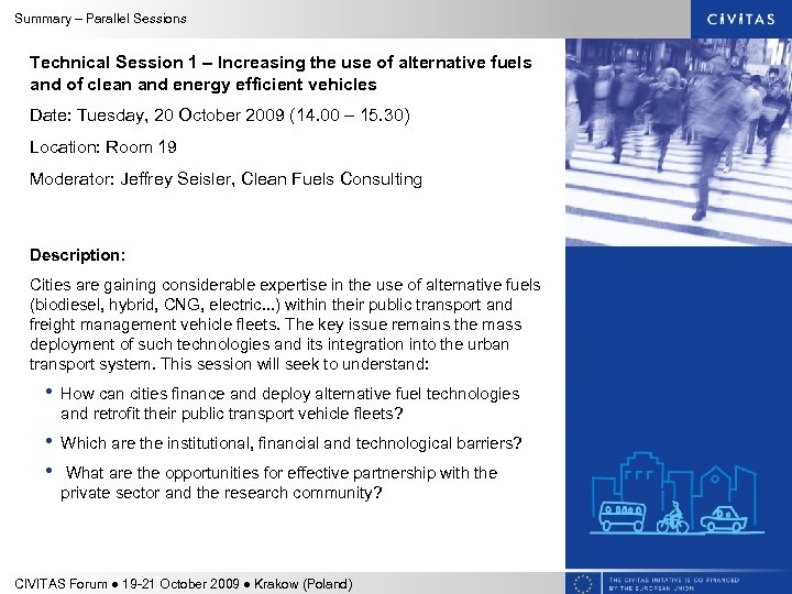 Summary – Parallel Sessions Technical Session 1 – Increasing the use of alternative fuels