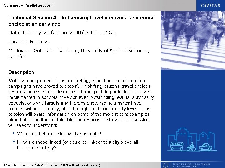 Summary – Parallel Sessions Technical Session 4 – Influencing travel behaviour and modal choice