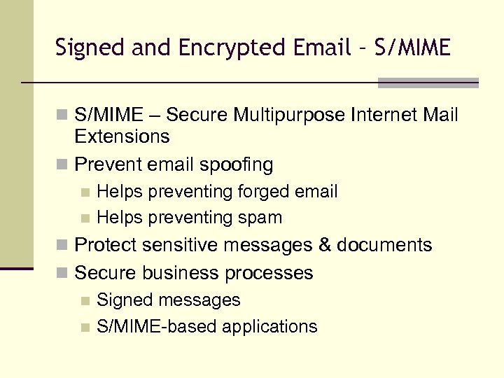 Signed and Encrypted Email – S/MIME n S/MIME – Secure Multipurpose Internet Mail Extensions