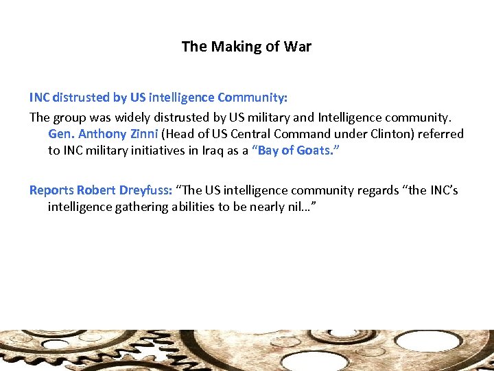 The Making of War INC distrusted by US intelligence Community: The group was widely
