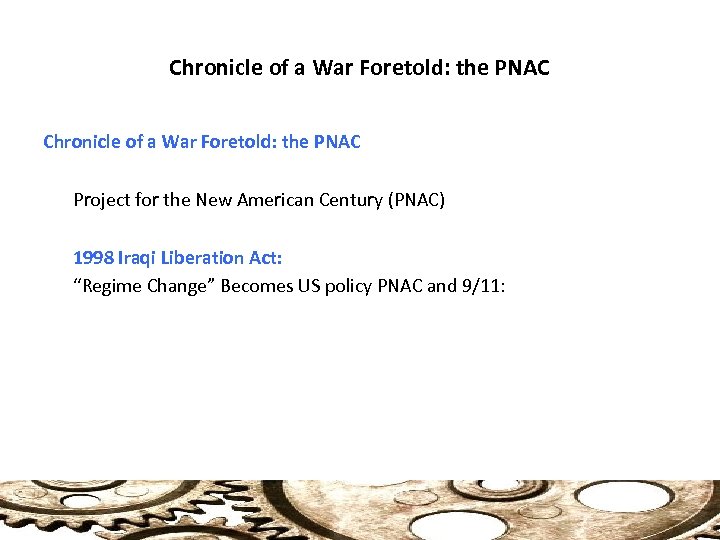 Chronicle of a War Foretold: the PNAC Project for the New American Century (PNAC)