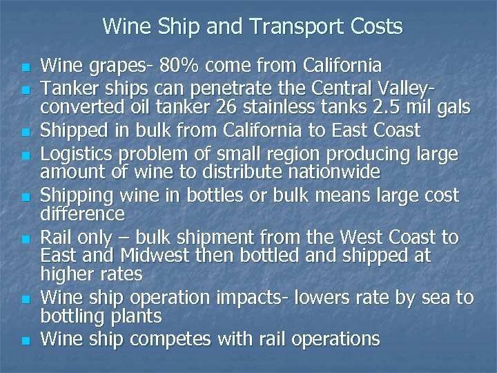 Wine Ship and Transport Costs n n n n Wine grapes- 80% come from
