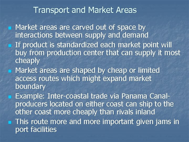 Transport and Market Areas n n n Market areas are carved out of space