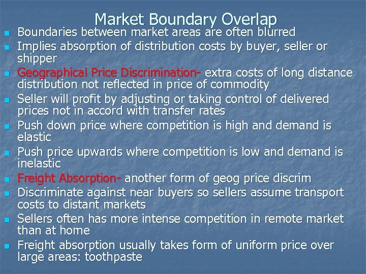 n n n n n Market Boundary Overlap Boundaries between market areas are often