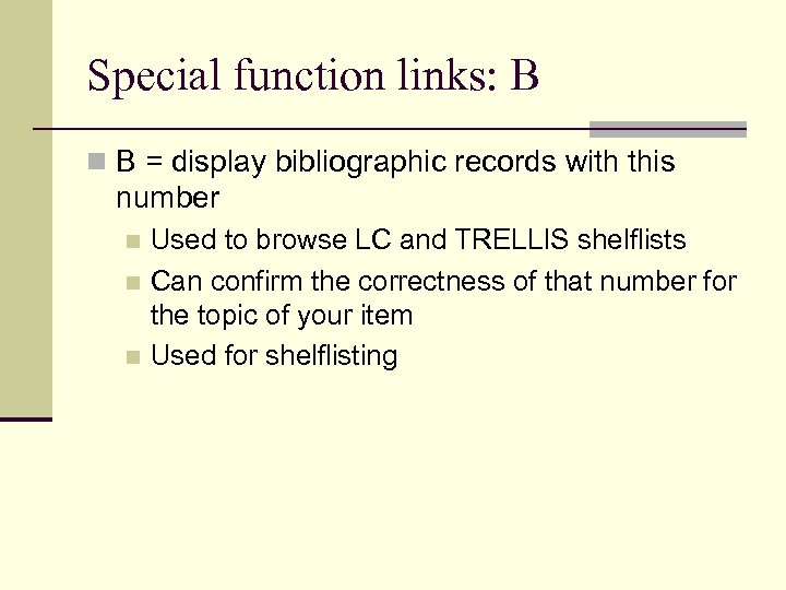 Special function links: B n B = display bibliographic records with this number Used