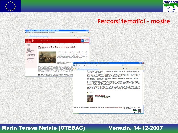Percorsi tematici - mostre Maria Teresa Natale (OTEBAC) Venezia, 14 -12 -2007 