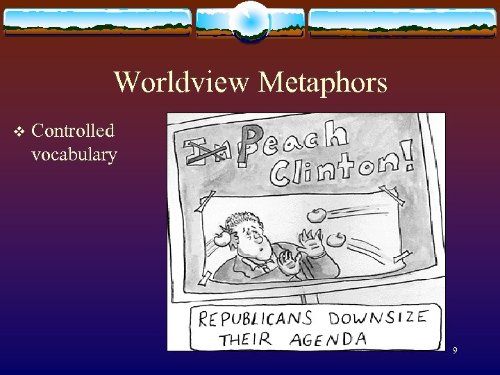 Worldview Metaphors v Controlled vocabulary 9 