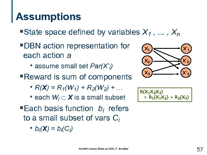 Assumptions §State space defined by variables X 1 , . . . , Xn