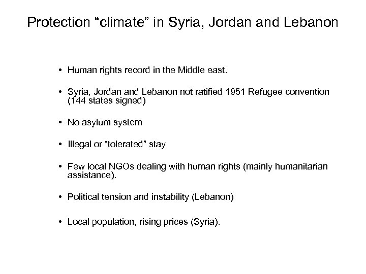 Protection “climate” in Syria, Jordan and Lebanon • Human rights record in the Middle