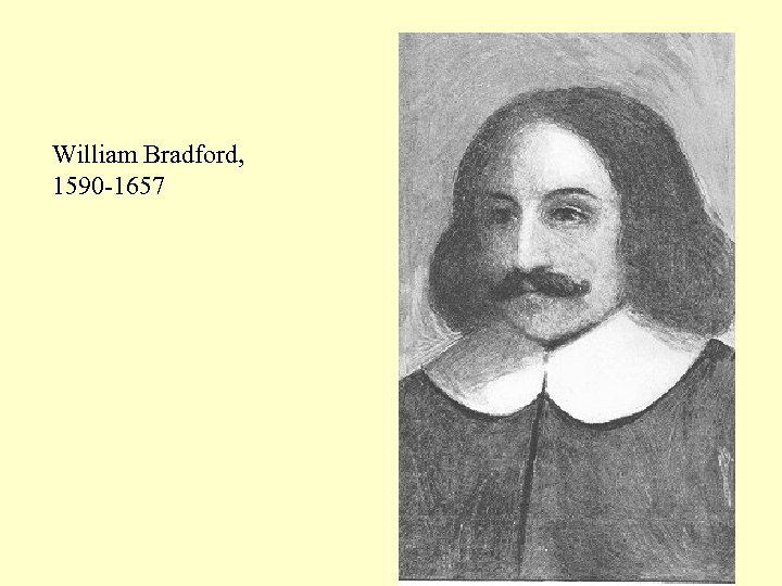 William Bradford, 1590 -1657 