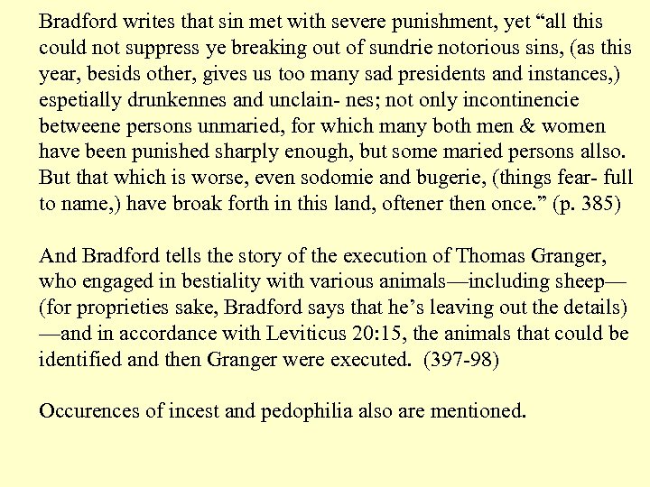 Bradford writes that sin met with severe punishment, yet “all this could not suppress