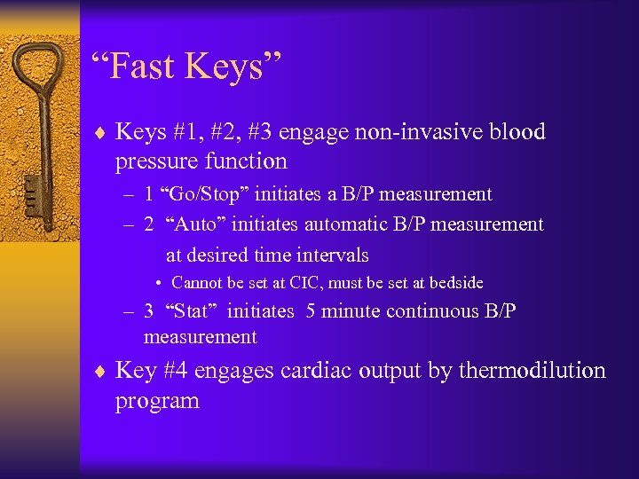 “Fast Keys” ¨ Keys #1, #2, #3 engage non-invasive blood pressure function – 1