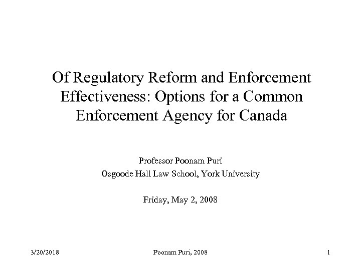 Of Regulatory Reform and Enforcement Effectiveness: Options for a Common Enforcement Agency for Canada