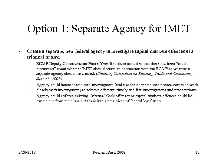 Option 1: Separate Agency for IMET • Create a separate, new federal agency to