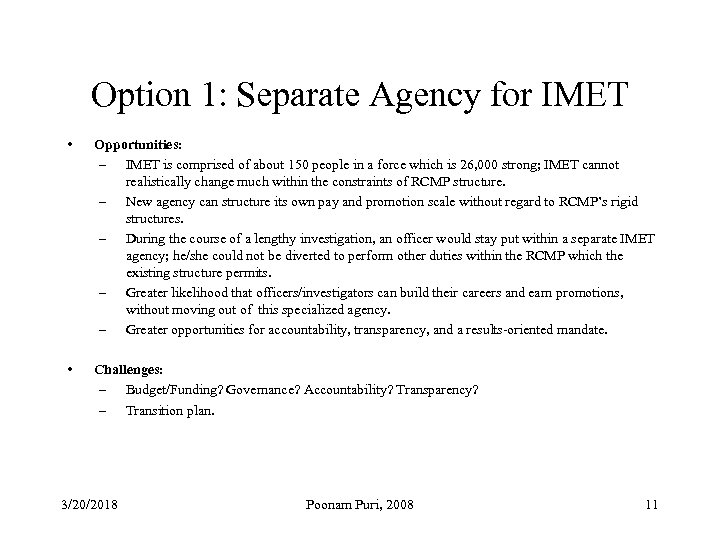 Option 1: Separate Agency for IMET • Opportunities: – IMET is comprised of about