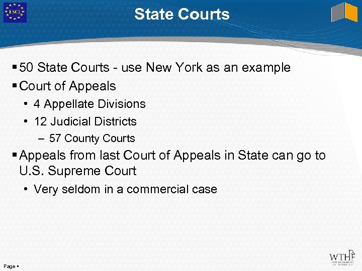 State Courts 50 State Courts - use New York as an example Court of