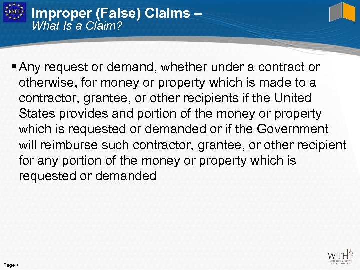 Improper (False) Claims – What Is a Claim? Any request or demand, whether under