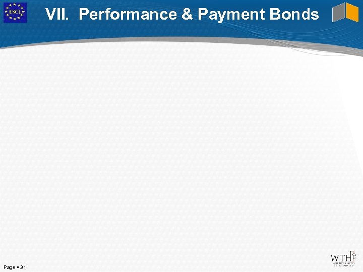 VII. Performance & Payment Bonds Page 31 