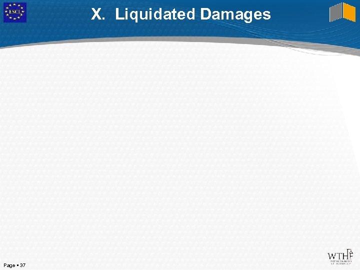 X. Liquidated Damages Page 37 