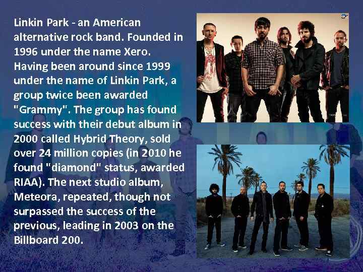 Linkin Park - an American alternative rock band. Founded in 1996 under the name