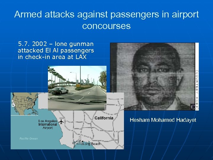 Armed attacks against passengers in airport concourses 5. 7. 2002 – lone gunman attacked