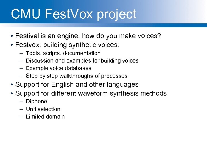 CMU Fest. Vox project • Festival is an engine, how do you make voices?
