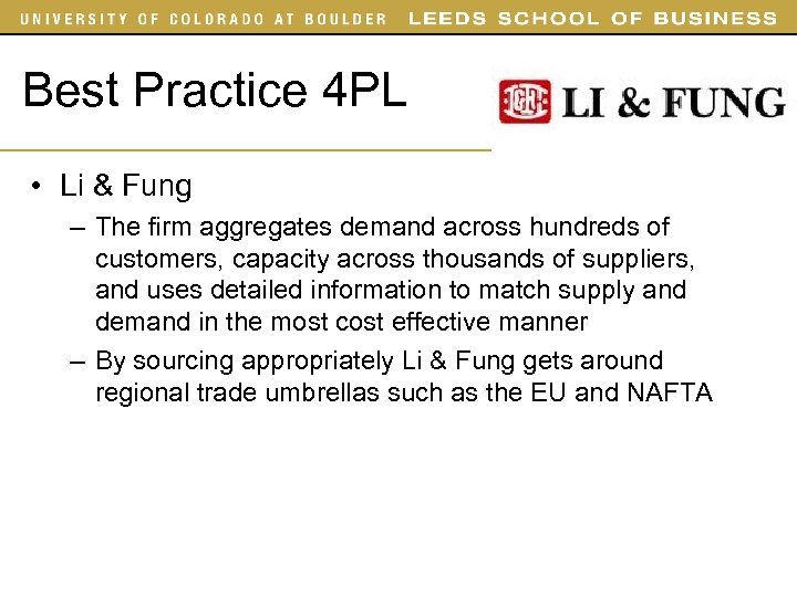 Best Practice 4 PL • Li & Fung – The firm aggregates demand across