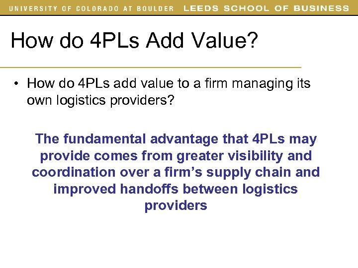 How do 4 PLs Add Value? • How do 4 PLs add value to
