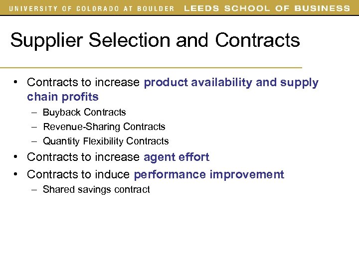 Supplier Selection and Contracts • Contracts to increase product availability and supply chain profits