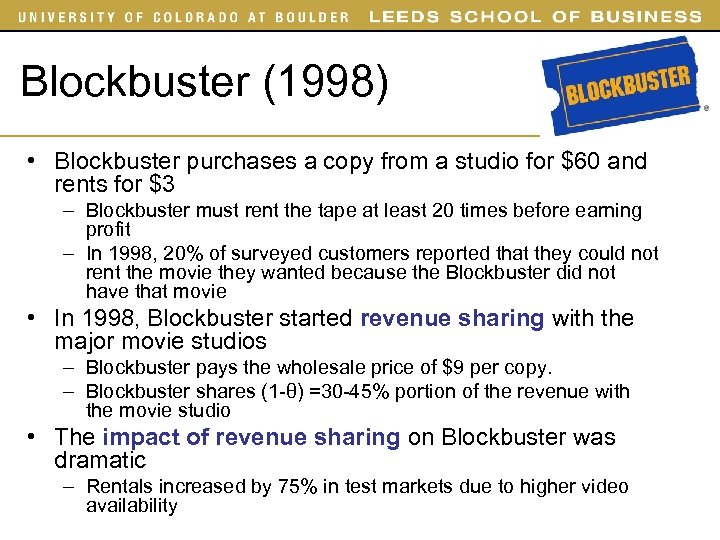 Blockbuster (1998) • Blockbuster purchases a copy from a studio for $60 and rents