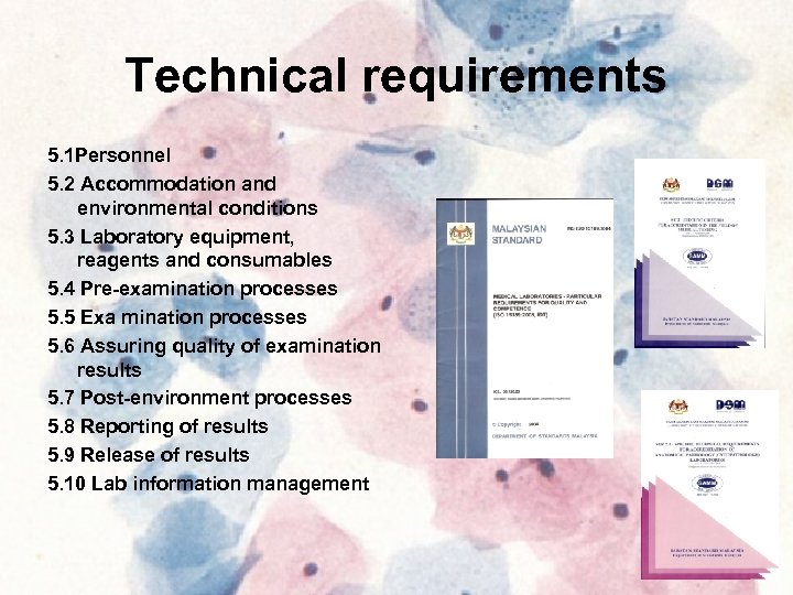 Technical requirements 5. 1 Personnel 5. 2 Accommodation and environmental conditions 5. 3 Laboratory