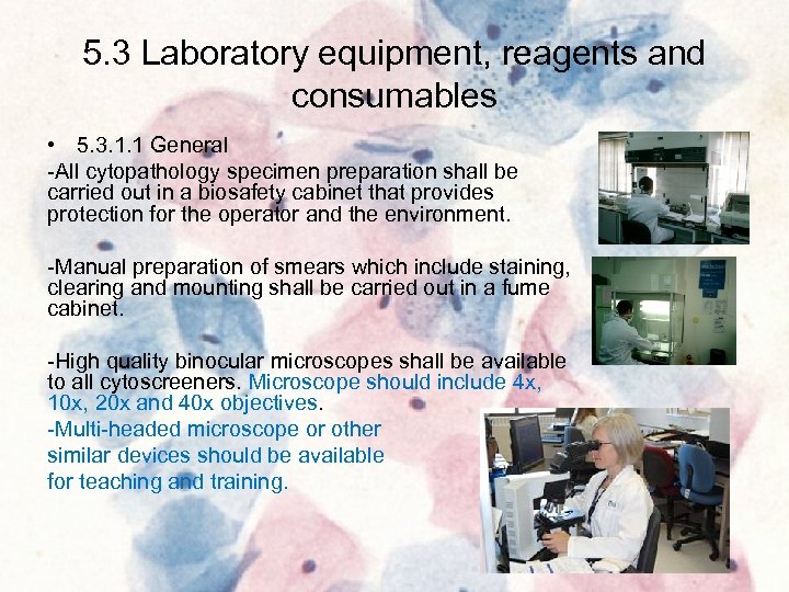 5. 3 Laboratory equipment, reagents and consumables • 5. 3. 1. 1 General -All