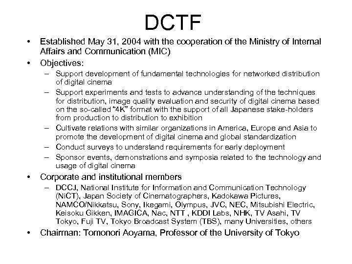 DCTF • • Established May 31, 2004 with the cooperation of the Ministry of