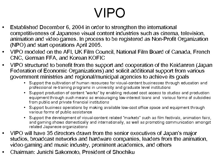 VIPO • • • Established December 6, 2004 in order to strengthen the international