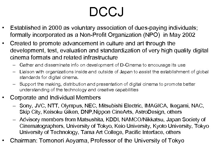 DCCJ • Established in 2000 as voluntary association of dues-paying individuals; formally incorporated as